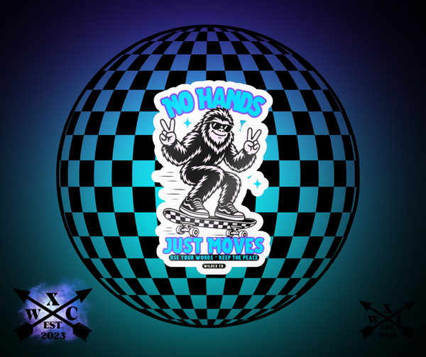 NO HANDS, JUST MOVES BIGFOOT STICKER— WILDEX CO.